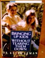 Cover art for BRINGING UP KIDS WITHOUT TEARING THEM DOWN