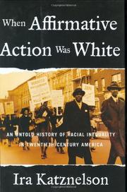 Book Cover for WHEN AFFIRMATIVE ACTION WAS WHITE