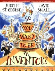 Book Cover for SO YOU WANT TO BE AN INVENTOR?