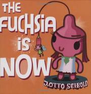 Book Cover for THE FUCHSIA IS NOW