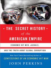 Book Cover for THE SECRET HISTORY OF THE AMERICAN EMPIRE