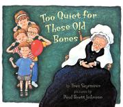 Cover art for TOO QUIET FOR THESE OLD BONES