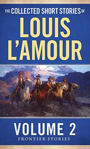 Book Cover for THE COLLECTED SHORT STORIES OF LOUIS L’AMOUR