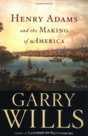 Cover art for HENRY ADAMS AND THE MAKING OF AMERICA