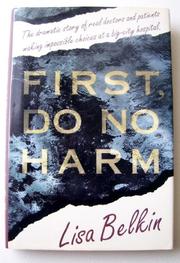 FIRST, DO NO HARM by Lisa Belkin