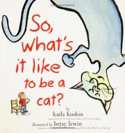 Cover art for SO, WHAT’S IT LIKE TO BE A CAT?