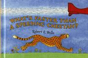 Book Cover for WHAT'S FASTER THAN A SPEEDING CHEETAH?
