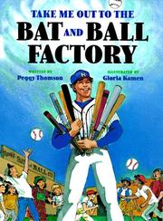 Book Cover for TAKE ME OUT TO THE BAT AND BALL FACTORY