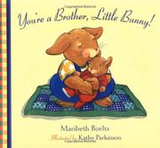 Book Cover for YOU’RE A BROTHER, LITTLE BUNNY!