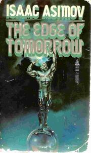 THE EDGE OF TOMORROW By Isaac Asimov SCIENCE FICTION FANTASY THE EDGE OF TOMORROW By Isaac Asimov SCIENCE FICTION FANTASY