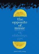 Cover art for THE OPPOSITE OF MUSIC