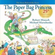 Book Cover for THE PAPER BAG PRINCESS 25TH ANNIVERSARY EDITION