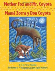 Cover art for MOTHER FOX AND MR. COYOTE/MAMÁ ZORRA Y DON COYOTE