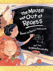 Book Cover for THE MOUSE WAS OUT AT RECESS