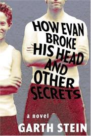 Cover art for HOW EVAN BROKE HIS HEAD AND OTHER SECRETS