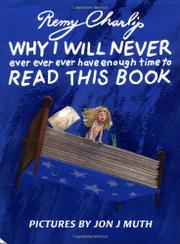 Book Cover for WHY I WILL NEVER EVER EVER HAVE ENOUGH TIME TO READ THIS BOOK