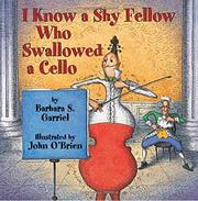 Book Cover for I KNOW A SHY FELLOW WHO SWALLOWED A CELLO