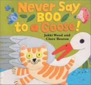 Cover art for NEVER SAY BOO TO A GOOSE!
