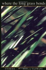 Book Cover for WHERE THE LONG GRASS BENDS