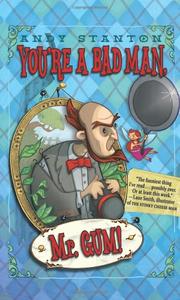 Book Cover for YOU’RE A BAD MAN, MR. GUM!