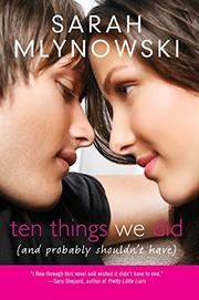 Cover art for TEN THINGS WE DID (AND PROBABLY SHOULDN'T HAVE)