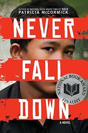 NEVER FALL DOWN by Patricia McCormick