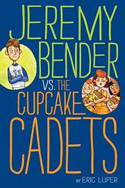 Book Cover for JEREMY BENDER VS. THE CUPCAKE CADETS