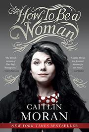Cover art for HOW TO BE A WOMAN
