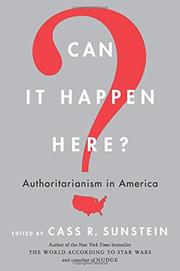 CAN IT HAPPEN HERE? by Cass R. Sunstein