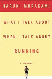 Book Cover for WHAT I TALK ABOUT WHEN I TALK ABOUT RUNNING