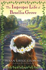 Cover art for THE IMPROPER LIFE OF BEZELLIA GROVE