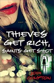 Book Cover for THIEVES GET RICH, SAINTS GET SHOT
