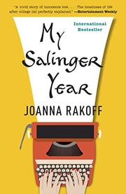 MY SALINGER YEAR by Joanna Rakoff