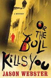 Book Cover for OR THE BULL  KILLS YOU