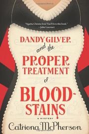 Book Cover for DANDY GILVER AND THE PROPER TREATMENT OF BLOODSTAINS