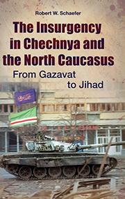 Book Cover for THE INSURGENCY IN CHECHNYA AND THE NORTH CAUCASUS