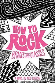 Cover art for HOW TO ROCK BRACES AND GLASSES