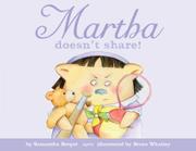 Book Cover for MARTHA DOESN'T SHARE!