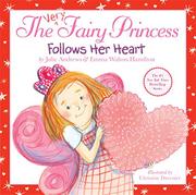 Cover art for THE VERY FAIRY PRINCESS FOLLOWS HER HEART!