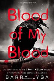 BLOOD OF MY BLOOD by Barry Lyga