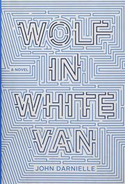 WOLF IN WHITE VAN by John Darnielle