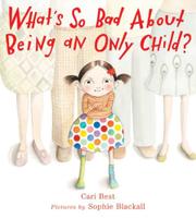 Cover art for WHAT’S SO BAD ABOUT BEING AN ONLY CHILD?
