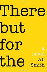 THERE BUT FOR THE by Ali Smith