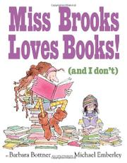 Cover art for MISS BROOKS LOVES BOOKS! (AND I DON’T) 