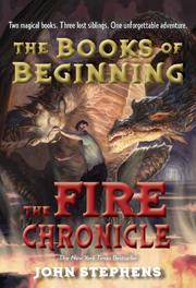 THE FIRE CHRONICLE by John Stephens