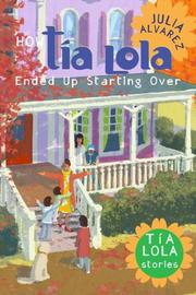 Cover art for HOW TÍA LOLA ENDED UP STARTING OVER
