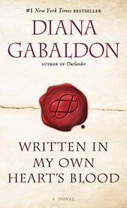 WRITTEN IN MY OWN HEART'S BLOOD by Diana Gabaldon