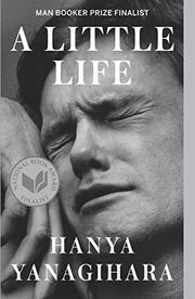 A LITTLE LIFE by Hanya Yanagihara