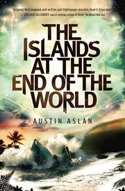 THE ISLANDS AT THE END OF THE WORLD by Austin Aslan