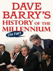 Cover art for DAVE BARRY’S HISTORY OF THE MILLENIUM (SO FAR)